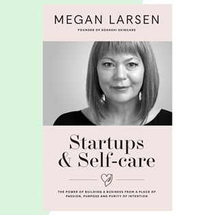 Megan Larsen Startups Self-Care
